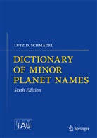 Lutz Schmadel, Lutz D Schmadel, Lutz D. Schmadel - Dictionary of Minor Planet Names