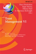 Theo Dimitrakos, D. Harrison McKnight, Raja Moona, Rajat Moona, Dhiren Patel, Dhiren Patel et al - Trust Management VI
