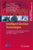 Robert J Howlett, Robert J. Howlett, Lakhmi C Jain, Lakhmi C. Jain, Gloria Phillips-Wren, Gloria Phillips-Wren et al... - Intelligent Decision Technologies