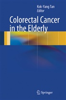 Kok-Yan Tan, Kok-Yang Tan - Colorectal Cancer in the Elderly