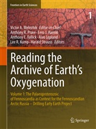 Anthony E Fallick et al, Anthony E. Fallick, Eero J. Hansik, Eero J. Hanski, Lee R. Kump, Aivo Lepland... - Reading the Archive of Earth's Oxygenation. Vol.1