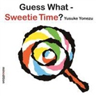 Yusuke Yonezu - Guess What? Sweetie Time