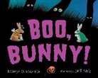 Kathryn O. Galbraith, Galbraith Kathryn O. Galbraith, Mack Jeff Mack, Jeff Mack - Boo, Bunny! board book