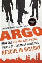 Matt Baglio, Antonio Mendez, Antonio/ Baglio Mendez - Argo