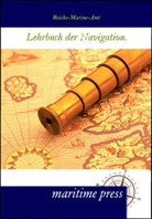 Reichs-Marine-Amt - Lehrbuch der Navigation