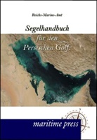 Reichs-Marine-Amt - Segelhandbuch für den Persischen Golf.