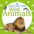 DK, DK Publishing, DK&gt;, Inc. (COR) Dorling Kindersley, DK Publishing - Touch and Feel: Wild Animals
