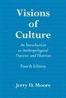 Jerry D. Moore - Visions of Culture