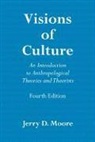 Jerry D. Moore - Visions of Culture