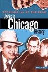 William Griffith, Griffith William, Selzer, Adam Selzer, Adam Griffith Selzer - Speaking Ill of the Dead: Jerks in Chicago History