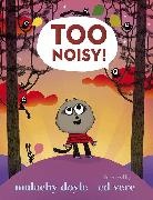 Malachy Doyle, Malachy/ Vere Doyle, Ed Vere, Ed Vere - Too Noisy!