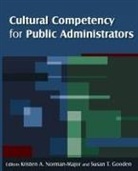 Susan T Gooden, Susan T. Gooden, Kristen A. Norman-Major, Kristen A. Gooden Norman-Major, Norman-Major Kristen A., Susan T. Gooden... - Cultural Competency for Public Administrators