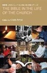 Martyn Percy, Clare Amos, Ian Marham, Ian Markham, Ian S. Markham, Martyn Percy - The Bible in the Life of the Church
