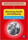 John Harvey, John (EDT) Harvey, John H. Taylor Harvey, John Taylor Harvey, John Harvey, John H. Harvey... - Measuring Health and Wellbeing