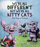 Peter J. Goodman, Nicolas Milano - We're All Different But We're All Kitty Cats: First Day of School