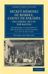 Parad¿ Robert de, Robert de Parad?'s, Robert De Parades, Robert de Paradès - Secret Memoirs of Robert, Count De Parades, Written By Himself, on