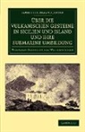 Wolfgang Sartorius von Waltershausen - Ueber Die Vulkanischen Gesteine in Sicilien Und Island Und Ihre