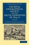 Clements Robert Markham, Sir Clements Robert Markham - Royal Geographical Society and the Arctic Expedition of 1875-76