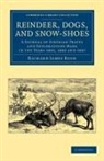 Richard James Bush, Bush Richard James - Reindeer, Dogs, and Snow-Shoes