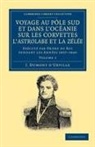 Jules Sebastien Cesar Dumont D'Urville, Jules-S¿stien-C¿r Dumont d'Urville, Jules-Sebastien-Cesar Dumont D'Urville, Jules Sebastien Cesar Dumont D''urville - Voyage Au Pole Sud Et Dans L oceanie Sur Les Corvettes L astrolabe