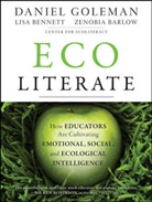 Barlow, Zenobia Barlow, Bennett, Lis Bennett, Lisa Bennett, Goleman... - Ecoliterate