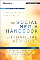 Cates, Bill Cates, Halloran, M Halloran, Matthe Halloran, Matthew Halloran... - Social Media Handbook for Financial Advisors How to Use Linkedin,