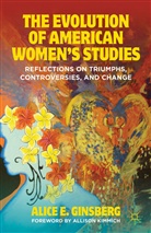 A Ginsberg, A. Ginsberg, Alice E. Ginsberg, GINSBERG ALICE E, Alice E. Ginsberg - Evolution of American Women''s Studies