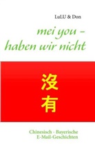 DON, Lul, Lulu, Steinmann, Christian Steinmann, Walte... - mei you - haben wir nicht
