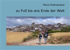 Petra Chelmieniecki - zu Fuß bis ans Ende der Welt