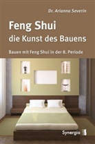 Arianna Severin, Dr. Arianna Severin - Feng Shui - die Kunst des Bauens