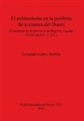 Fernando Lopez Ambite, Fernando Laopez-Ambite, Fernando López Ambite - El poblamiento en la periferia de la cuenca del Duero