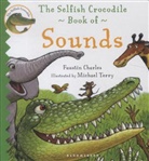Paul Beynon-Davies, CHARLES, Faustin Charles, Terry, Michael Terry - The Selfish Crocodile Book of Sounds