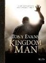 Tony Evans - Kingdom Man - Bible Study Book: Every Man's Destiny, Every Woman's Dream