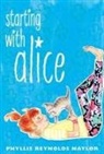 Phyllis Reynolds Naylor - Starting With Alice