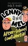 Erik P. Kraft, Erik P. Kraft - Lenny and Mel After-School Confidential