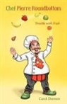 Carol Dornon - Chef Pierre Roundbottom