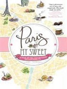 Amy Thomas, Cassandra Campbell - Paris, My Sweet: A Year in the City of Light (and Dark Chocolate) (Audio book)