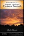 Chris Maser, Chris (Consultant Maser, Chris (Consultant in Forest Ecology and Sus Maser, Chris (Consultant in Forest Ecology and Sustainable Forestry Practices Maser, Maser Chris - Decision-Making for a Sustainable Environment