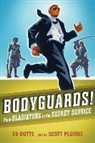 Ed Butts, Ed/ Plumbe Butts, Lil Crump, Scott Plumbe - Bodyguards!