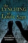 Elizabeth Stewart, Vladyana Krykorka - The Lynching of Louie Sam