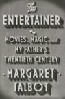 Margaret Talbot, Talbot Margaret - The Entertainer