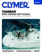 Clymer Staff, Penton, Michael (ILT)/ Caldwell Rose - Clymer Yanmar Diesel Inboard Shop Manual One, Two & Three Cylinder