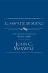John C. Maxwell - El mapa de mi sueño