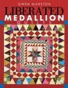 Gwen Marston - Liberated Medallion Quilts