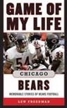 Lew Freedman - Game of My Life Chicago Bears