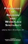 Bryan J. Dik, Peter C. Hill - Psychology of Religion and Workplace Spirituality (Hc)