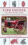 James H Stephenson, James H. Stephenson - Farm Engines and How to Run Them