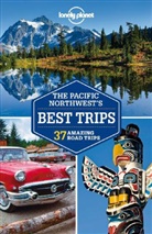 Celeste Brash, Mariella Krause, Krause M, Korina Miller, Brendan Sainsbury - The Pacific Northwest's best trips : 33 amazing road trips