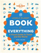 Nigel Holmes, Sophie Splatt - The book of everything : a visual guide to travel and the world