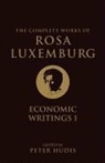 Rosa Luxemburg, Rosa/ Hudis Luxemburg, Luxemburg Rosa, Peter Hudis, Hudis Peter - The Complete Works of Rosa Luxemburg